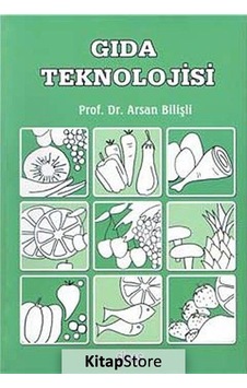 Gıda Teknolojisi / Prof. Dr. Arsan Bilişli Gıda Teknolojisi / Prof. Dr. Arsan Bilişli