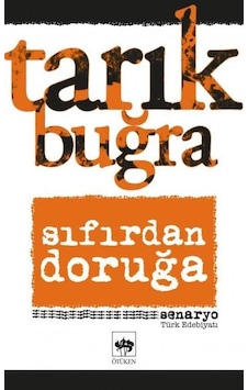 Sıfırdan Doruğa - Senaryo - Tarık Buğra - Ötüken Neşriyat Sıfırdan Doruğa - Senaryo - Tarık Buğra - Ötüken Neşriyat
