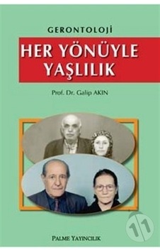 Palme Yayınevi Gerontoloji - Her Yönüyle Yaşlılık Palme Yayınevi Gerontoloji - Her Yönüyle Yaşlılık