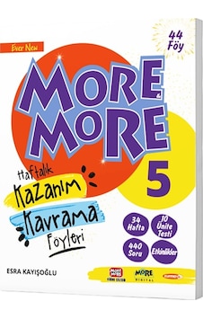 5 More&More Haftalık Kazanım Kavrama Föyleri 44 Föy 5 More&More Haftalık Kazanım Kavrama Föyleri 44 Föy