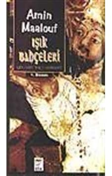 Işık Bahçeleri / Amin Maalouf Işık Bahçeleri / Amin Maalouf