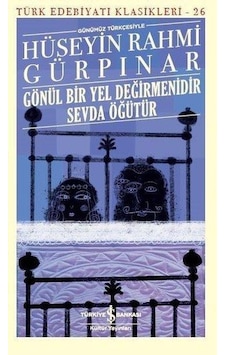 Gönül Bir Yel Değirmendir Sevda Öğütür - Hüseyin Rahmi Gürpinar - Gönül Bir Yel Değirmendir Sevda Öğütür - Hüseyin Rahmi Gürpinar -