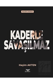 Kaderle Savaşılmaz Altınordu Yayınları - Altınordu Yayınları