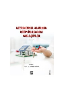 Gazi Kitabevi - Gayrimenkul Alanında Disiplinlerarası Yaklaşımlar - Doç. Dr. Ender Güler Gazi Kitabevi - Gayrimenkul Alanında Disiplinlerarası Yaklaşımlar - Doç. Dr. Ender Güler