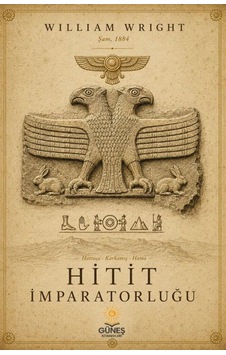 Hitit İmparatorluğu / William Wright Hitit İmparatorluğu / William Wright