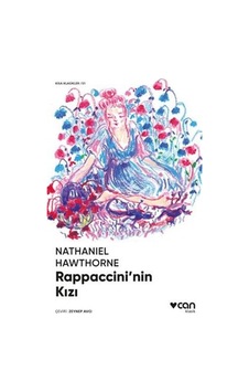 Rappacci'nin Kızı - Kısa Klasikler 51 - Nathaniel Hawthorne - Can Yayınları