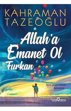 Allah'A Emanet Ol Furkan Allah'A Emanet Ol Furkan