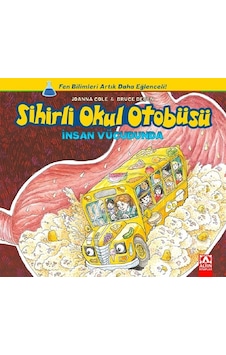 Sihirli Okul Otobüsü-İnsan Vücudunda - Joanna Cole - Altın Kitaplar Sihirli Okul Otobüsü-İnsan Vücudunda - Joanna Cole - Altın Kitaplar