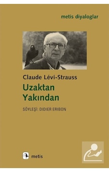 Uzaktan Yakından - Claude Lévi-Strauss - Metis Yayınları