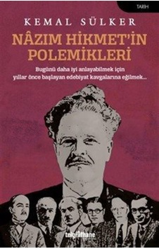 Nazım Hikmet'in Polemikleri / Kemal Sülker Nazım Hikmet'in Polemikleri / Kemal Sülker