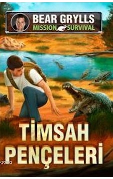 Timsah Pençeleri - Bear Grylls Mission Survival
