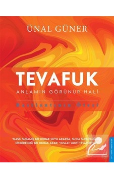 Tevafuk & Anlamın Görünür Hali, Rastlantının Ötesi / Ünal Güner