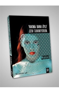 Bakma Bana Öyle Seni Tanımıyorum Bakma Bana Öyle Seni Tanımıyorum
