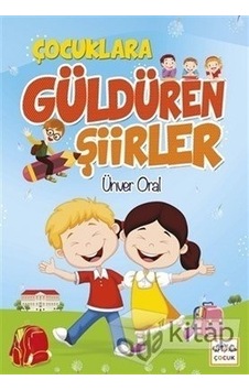 Çocuklara Güldüren Şiirler - Ünver Oral - Nar Çocuk
