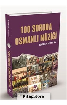 100 Soruda Osmanlı Müziği - Evren Kutlay - Rumuz Yayınevi