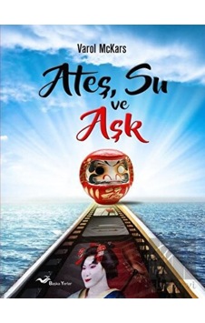 Ateş Su ve Aşk - Varol McKars - Başka Yerler