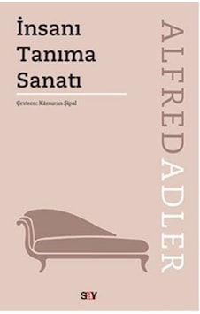 İnsanı Tanıma Sanatı - Alfred Adler - Say Yayınları İnsanı Tanıma Sanatı - Alfred Adler - Say Yayınları