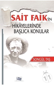 Sait Faik'in Hikayelerinde Başlıca Konular - Songül Taş - Anı Yayıncılık