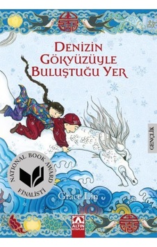 Denizin Gökyüzüyle Buluştuğu Yer - Grace Lin - Altın Kitaplar
