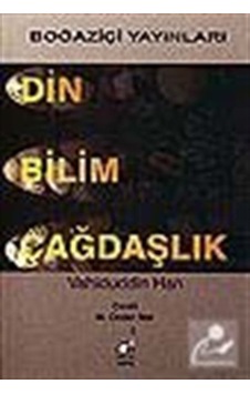 Din Bilim Çağdaşlık - Vahdettin Han - Boğaziçi Yayınları