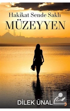 Mercankitap Hakikat Sende Saklı Müzeyyen / Dilek Ünal
