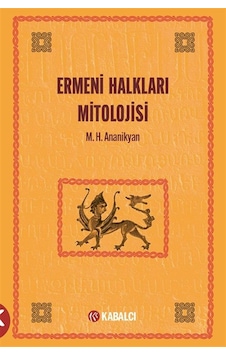 Ermeni Halkları Mitolojisi / M. H. Ananikyan Ermeni Halkları Mitolojisi / M. H. Ananikyan