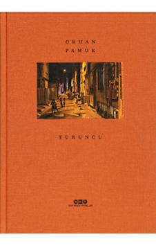 Turuncu - Orhan Pamuk - Yapı Kredi Yayınları Turuncu - Orhan Pamuk - Yapı Kredi Yayınları