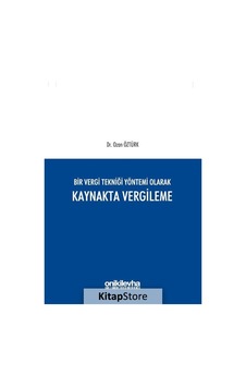 Bir Vergi Tekniği Yöntemi Olarak Kaynakta Vergileme - Ozan Öztürk - On İki Levha Yayıncılık