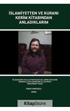 İslamiyetten ve Kuranı Kerim Kitabından Anladıklarım - Günay Kurtoğlu - Tilki Kitap İslamiyetten ve Kuranı Kerim Kitabından Anladıklarım - Günay Kurtoğlu - Tilki Kitap