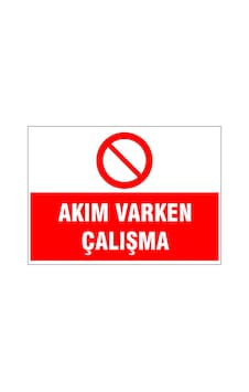 Akım Varken Çalışma, İsg Uyarı Levhası