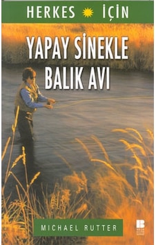 Yapay Sinekle Balık Avı - Michael Rutter - Bilge Kültür Sanat Yapay Sinekle Balık Avı - Michael Rutter - Bilge Kültür Sanat