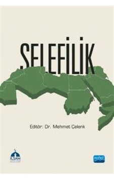 Selefilik - Nobel Akademik Yayıncılık Selefilik - Nobel Akademik Yayıncılık