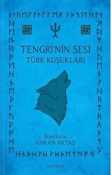 Tengri'nin Sesi - Türk Koşukları / Hakan Aktaş Tengri'nin Sesi - Türk Koşukları / Hakan Aktaş