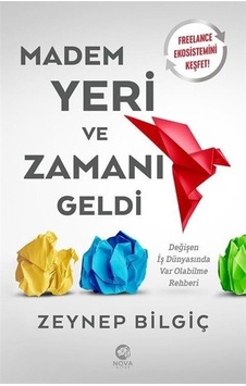 Madem Yeri ve Zamanı Geldi - Zeynep Bilgiç - Nova Kitap Madem Yeri ve Zamanı Geldi - Zeynep Bilgiç - Nova Kitap