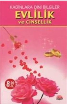 Kadınlara Dini Bilgiler Evlilik ve Cinsellik (Cep Boy) - Şevket Gürel - Sağlam Yayınevi Kadınlara Dini Bilgiler Evlilik ve Cinsellik (Cep Boy) - Şevket Gürel - Sağlam Yayınevi