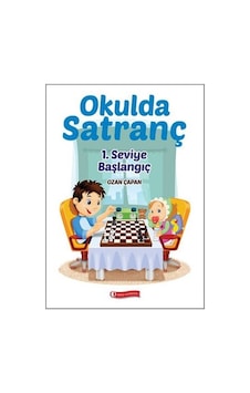 Okulda Satranç 1. Seviye - Başlangı - Ozan Çapan - ODTÜ Yayıncılık Okulda Satranç 1. Seviye - Başlangı - Ozan Çapan - ODTÜ Yayıncılık