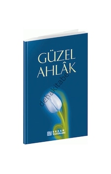 Güzel Ahlak Islam Öncelikli Bir Hayat Için Güzel Ahlak Islam Öncelikli Bir Hayat Için