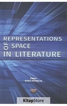 Representations of Space in Literature - Selma Elyıldırım - Bilgin Kültür Sanat
