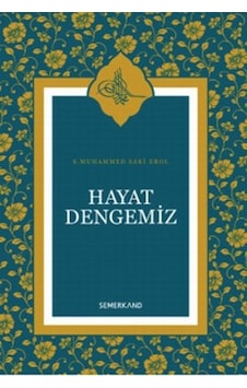 Hayat Dengemiz - S. Muhammed Saki Erol - Semerkand Yayınları Hayat Dengemiz - S. Muhammed Saki Erol - Semerkand Yayınları