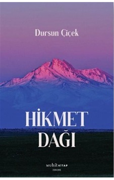 Hikmet Dağı / Dursun Çiçek Hikmet Dağı / Dursun Çiçek