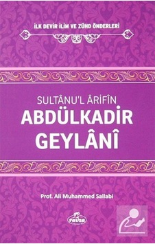 Abdülkadir Geylani Sultanu'l Arifin / Prof. Ali Muhammed Sallabi 9786054411696