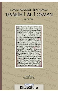 Tevarih -i Al -i Osman - İbn Kemal (Kemalpaşazade) - Çamlıca Basım Yayın Tevarih -i Al -i Osman - İbn Kemal (Kemalpaşazade) - Çamlıca Basım Yayın