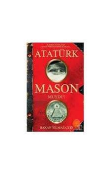 Atatürk Mason Muydu & Hakan Yılmaz Çebi