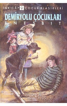 Demiryolu Çocukları-İnkılap - Edith Nesbit - İnkılap Kitabevi