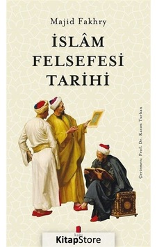 İslam Felsefesi Tarihi - Majid Fakhry - Kapı Yayınları İslam Felsefesi Tarihi - Majid Fakhry - Kapı Yayınları