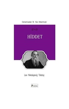 Hiddet - Lev Nikolayeviç Tolstoy - Lev Nikolayeviç Tolstoy Yayınları Hiddet - Lev Nikolayeviç Tolstoy - Lev Nikolayeviç Tolstoy Yayınları