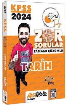 2024 KPSS Genel Kültür Tarih Tamamı Çözümlü Zor Sorular - Kadir Koç - Hoca Webde Yayınları 2024 KPSS Genel Kültür Tarih Tamamı Çözümlü Zor Sorular - Kadir Koç - Hoca Webde Yayınları