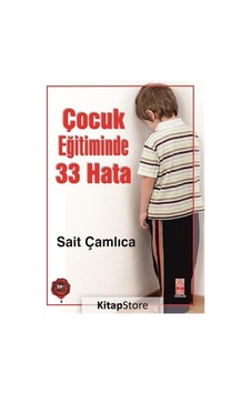 Çocuk Eğitiminde 33 Hata - Sait Çamlıca - Okuyorum Yayınları