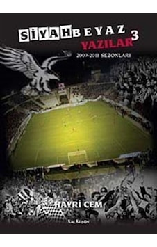 Siyah Beyaz Yazılar 3 (2009 - 2011 Sezonları) - Hayri Cem - Kalkedon