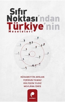 Sıfır Noktası'ndan Türkiye'nin Meseleleri / Hüsamettin Arslan Sıfır Noktası'ndan Türkiye'nin Meseleleri / Hüsamettin Arslan
